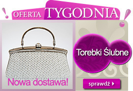 Oferta Tygodnia! Torebki Ślubne - nowa dostawa!