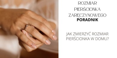 Jak zmierzyć rozmiar pierścionka zaręczynowego